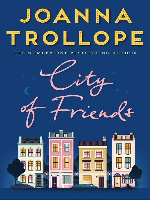 Title details for City of Friends by Joanna Trollope - Available